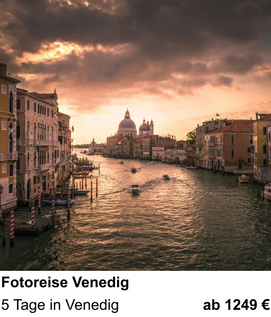 Themenbezogener Fotokurs für Aufnahmen zu Fotoreise Venedig: 5 Tage in Venedig