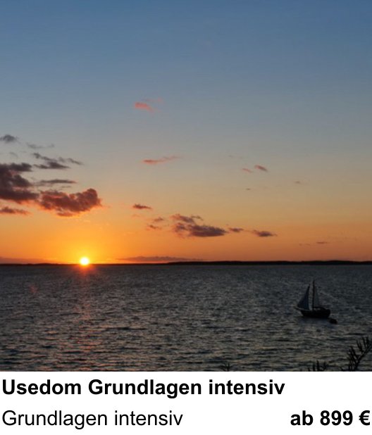 Themenbezogener Fotokurs für Aufnahmen zu Usedom Grundlagen intensiv: Grundlagen intensiv